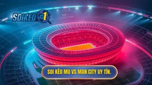 Kèo bóng đá MU vs Man City hôm nay: Phân tích chuyên sâu trận Derby Manchester