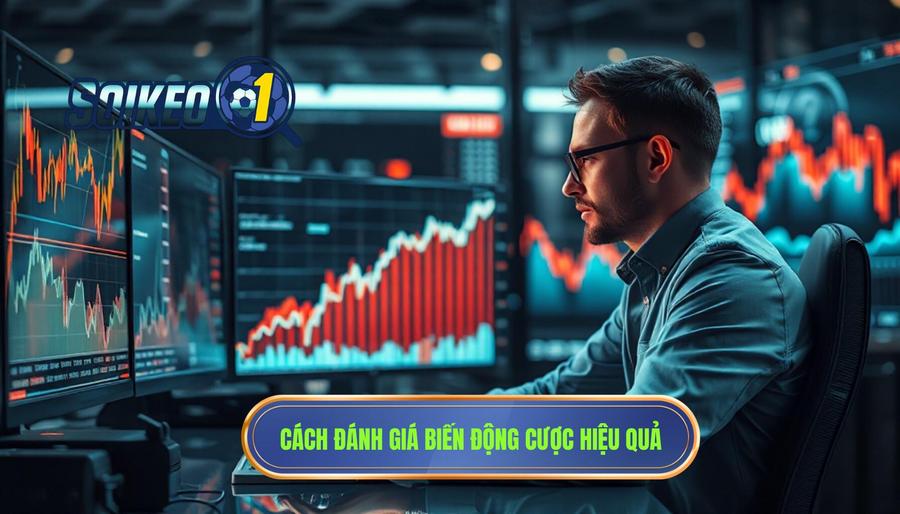 Hướng dẫn chi tiết cách đánh giá biến động cược hiệu quả